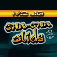 MC Jig Cha-Cha Slide - LTD (12")