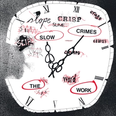 The Work Slow Crimes (LP)
