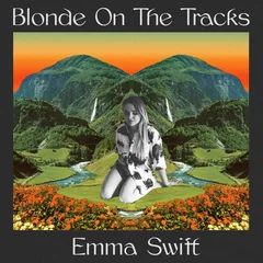 Emma Swift Blonde On The Tracks (LP)