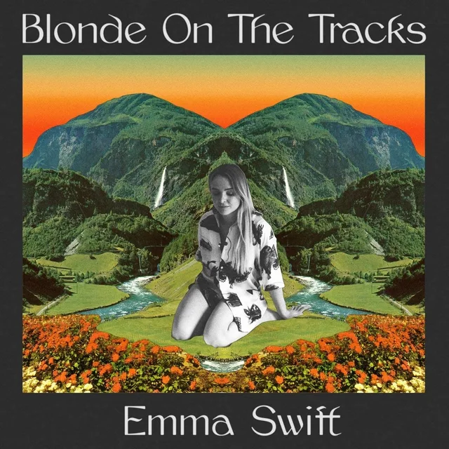 Emma Swift Blonde On The Tracks (LP) 