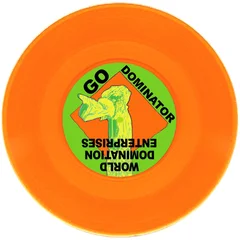 World Domination Enterprises Go Dominator (7")