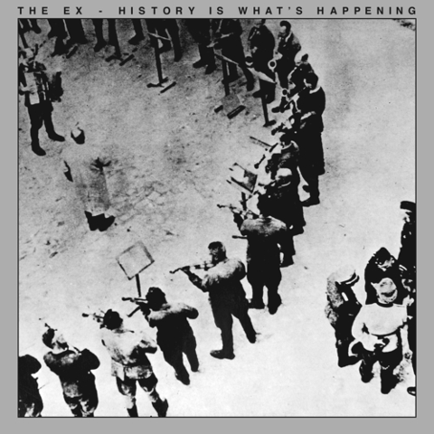The Ex History Is What's Happening (LP) 