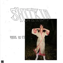 Shitkid This Is It EP - LTD (LP)