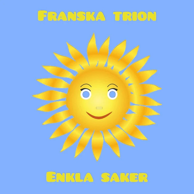 Franska Trion Enkla Saker/En Dålig...(7") 