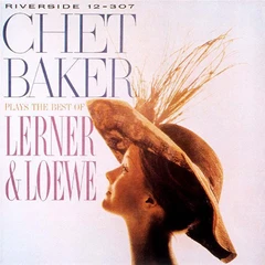 Chet Baker Plays The Best Of Lerner And Loewe (LP)