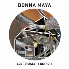 Maya Donna Lost Spaces - Detroit (LP)