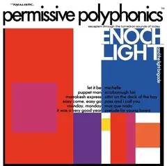 Enoch Light And The Light Brigade Permissive Polyphonics (LP)