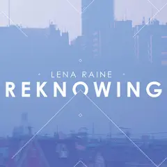 Lena Raine Reknowing (LP)