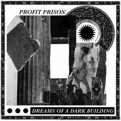Profit Prison Dreams Of A Dark Building (12")