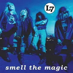 L7 Smell The Magic - 30th Anniversary… (LP)