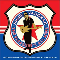 Jimmie Vaughan The Pleasure's All Mine … (3LP)
