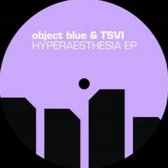 Object Blue X Tsvi Hyperaesthesia EP (12")