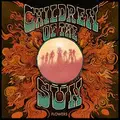 Children Of The Sün Flowers (LP)
