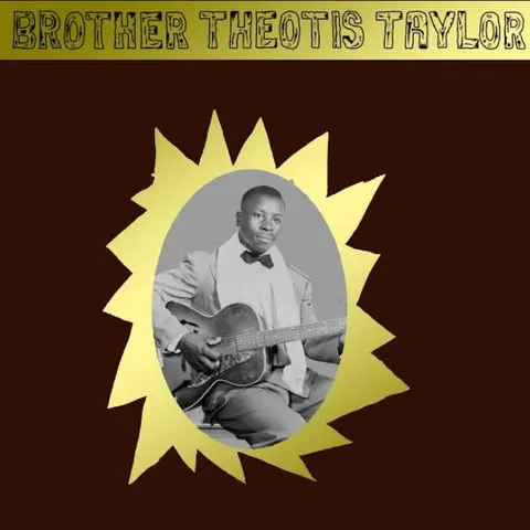 Brother Theotis Taylor Brother Theotis Taylor (LP) 