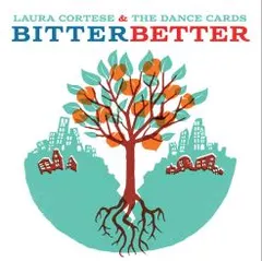 Laura Cortese &amp; The Dance Cards Bitter Better (LP)