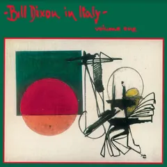 Bill Dixon In Italy - Volume One (LP)