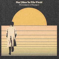 Our Man In The Field The Company Of Strangers (LP)