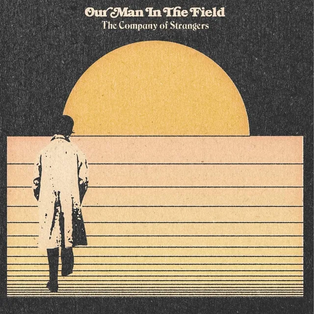 Our Man In The Field The Company Of Strangers (LP) 