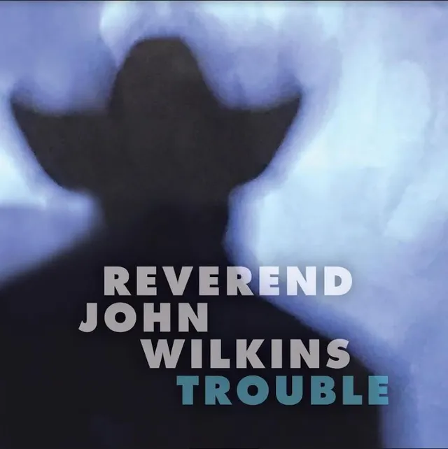 Reverend John Wilkins Trouble (LP) 
