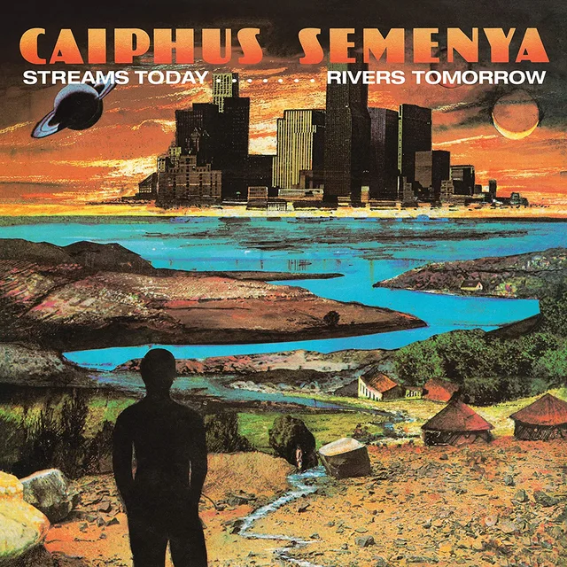 Caiphus Semenya Streams Today… Rivers Tomorrow (LP) 