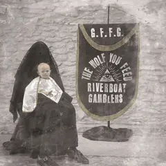 The Riverboat Gamblers The Wolf You Feed (LP)