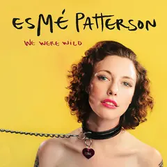 Esme Patterson We Were Wild (LP)