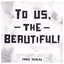 Franz Nicolay To Us, The Beautiful! (LP)