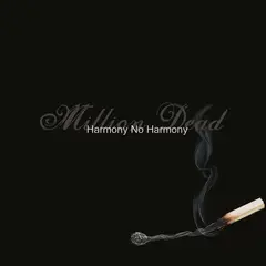 Million Dead Harmony No Harmony (LP)