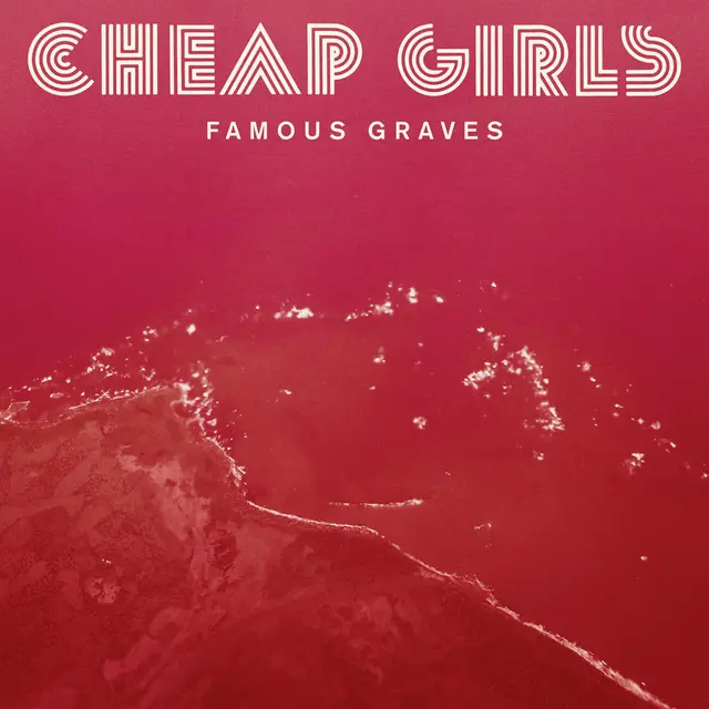 Cheap Girls Famous Graves (LP) 
