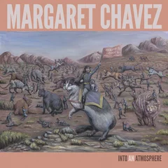Margaret Chavez Into An Atmosphere (LP)