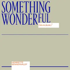 Henriette Sennenvaldt Something Wonderful (LP)