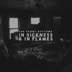 The Front Bottoms In Sickness &amp; In Flames - LTD (LP)