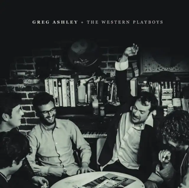 Ashley Greg & The Western Playboys Greg Ashley & The Western Playboys (LP) 