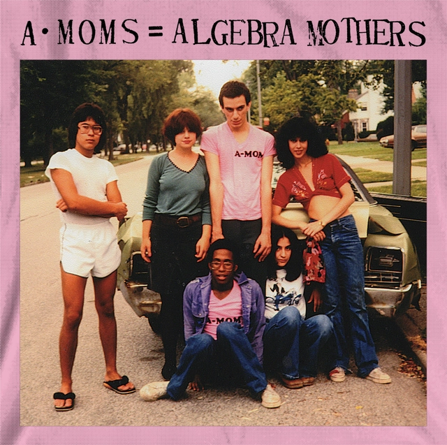 The Algebra Mothers A-Moms = Algebra Mothers (LP) 