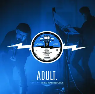 Adult Live At Third Man Records (LP)