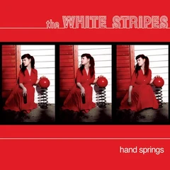 The White Stripes Hand Springs (7")