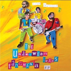 The Underwear Heads Tangmania (7")