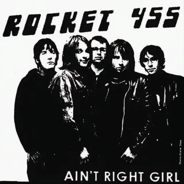 Rocket 455 Ain't Right Girl (7") 