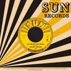 Johnny Powers With Your Love, With Your Kiss (7")