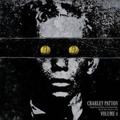 Charley Patton Complete Recorded Works Volume 4 (LP)