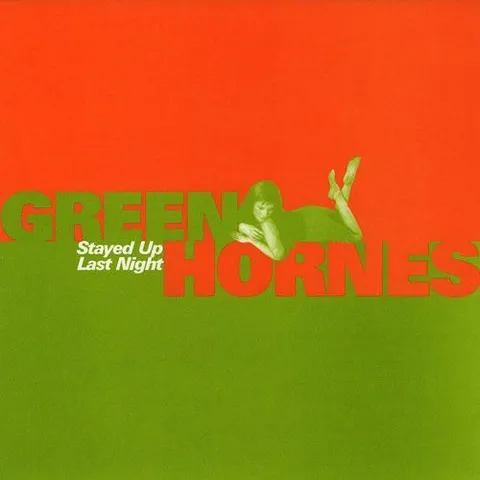 The Greenhornes Stayed Up Last Night (7") 
