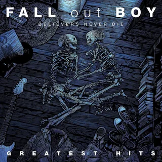 Fall Out Boy Believers Never Die: Greatest Hits (2LP)