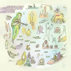 Skyway Man World Only Ends When You Die (LP)