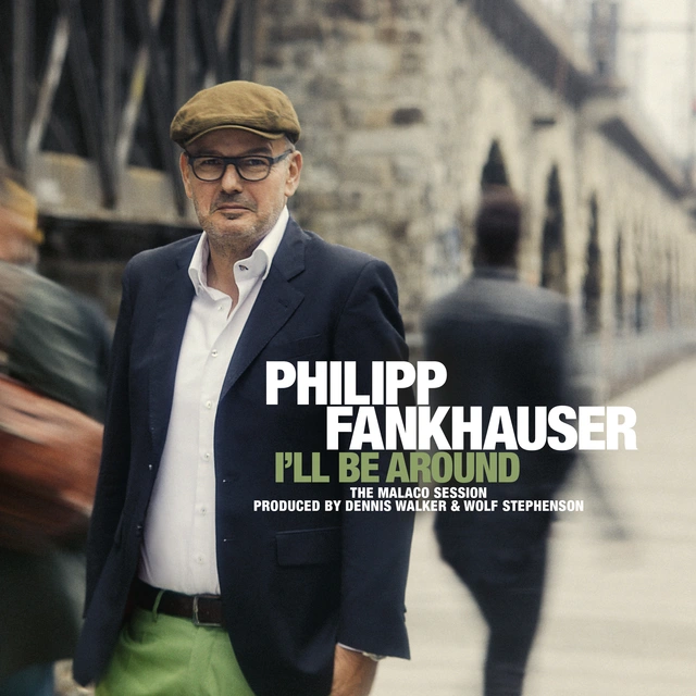 Philipp Fankhauser I'll Be Around (2LP) 