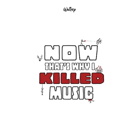 Whitey Now Thats Why I Killed Music (LP) 