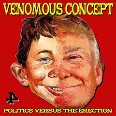 Venomous Concept Politics Versus The Erection - LTD (LP)