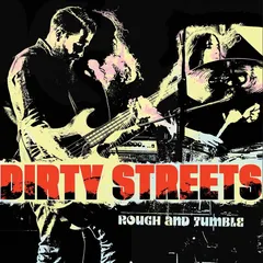 The Dirty Streets Rough And Tumble (LP)