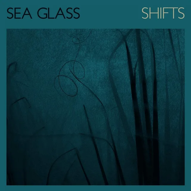 Sea Glass Shifts (LP) 