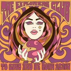 The Explorers Club To Sing And Be Born Again (LP)