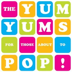 The Yum Yums For Those About To Pop! (LP)